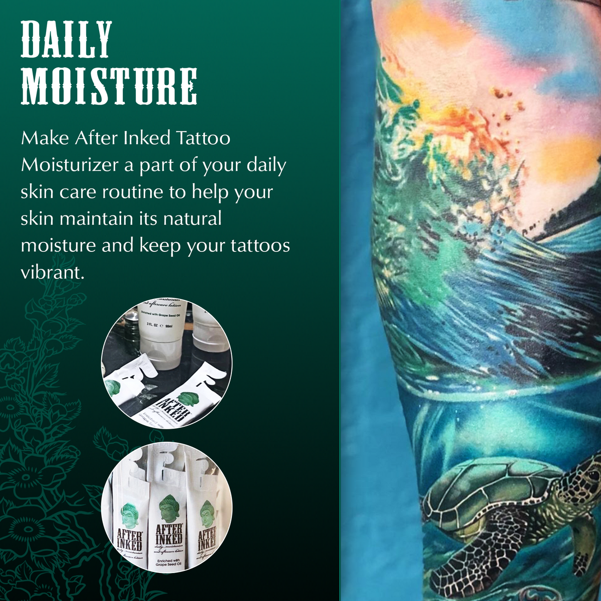 Daily moisture. Make After Inked a part of your daily skin care routine